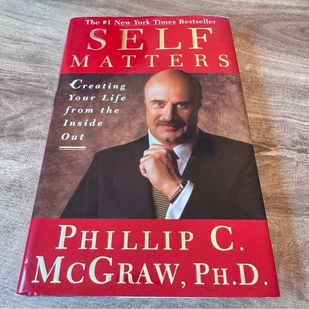 Self Matters : Creating Your Life from the Inside Out by Phil McGraw (2001)